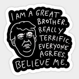 Great Brother - Everyone Agrees, Believe Me Sticker